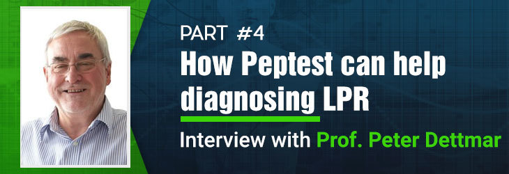 Interview: Prof. Peter Dettmar – LPR Diagnosis with Peptest