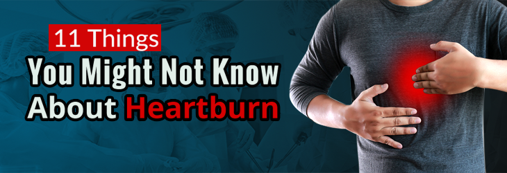 13 Things You Might Not Know About Heartburn