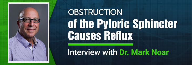 Obstruction of the Pyloric Sphincter Causes Reflux
