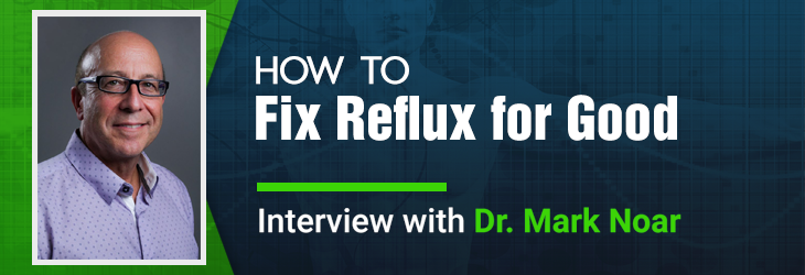 How to Fix Reflux for Good