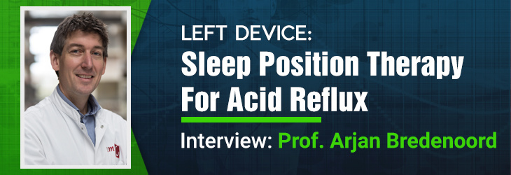 Interview: LEFT Device – Sleep Position Therapy for Acid Reflux